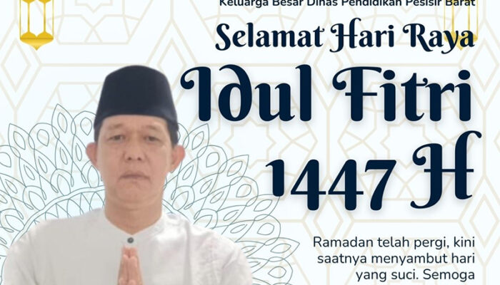 Dinas Pendidikan Pesisir Barat Mengucapkan Selamat Merayakan Idul Fitri 1447 Hijriah