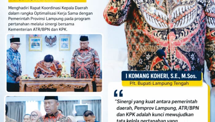 Plt. Bupati Lamteng Perkuat Sinergi Program Pertanahan Bersama Pemprov Lampung, ATR/BPN, dan KPK