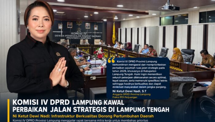 Komisi IV DPRD Lampung Kawal Perbaikan Jalan Strategis di Lamteng, Ni Ketut Dewi Nadi: Infrastruktur Berkualitas Dorong Pertumbuhan Daerah