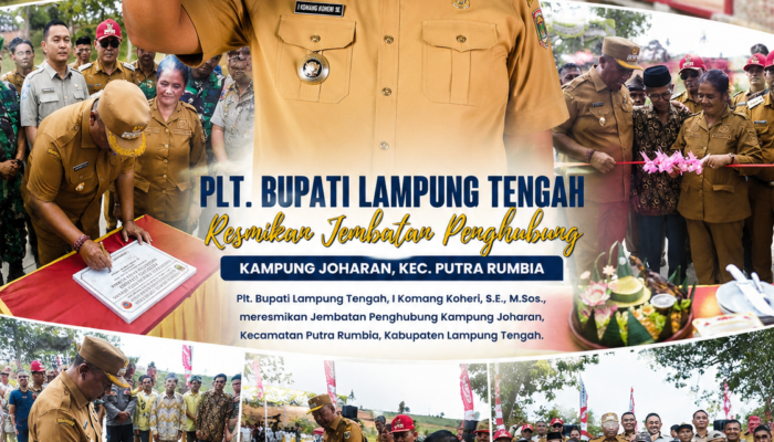 Resmikan Jembatan Penghubung Joharan, Plt. Bupati Lamteng: Infrastruktur Berkualitas Jadi Penggerak Ekonomi dan Kesejahteraan Masyarakat