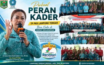 Perkuat Peran Kader, TP PKK Lampung Tengah Bina Kader di Empat Kecamatan