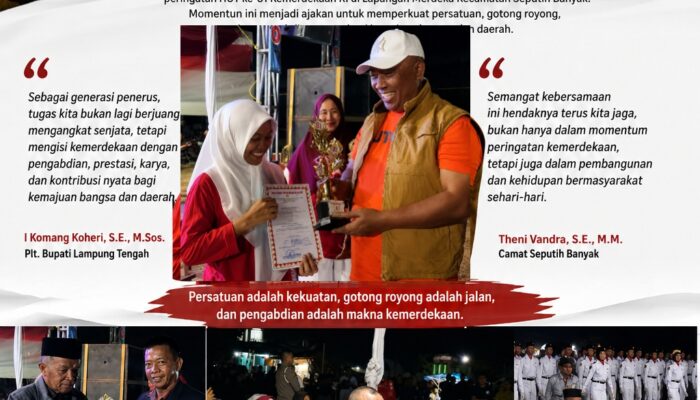 Plt. Bupati Lamteng Ajak Masyarakat Jadikan HUT ke-81 RI Momentum Memperkuat Persatuan dan Gotong Royong