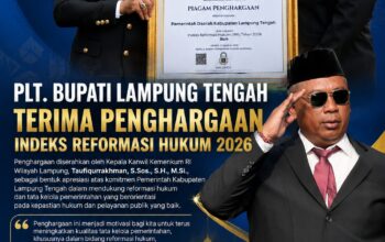 Plt. Bupati Lampung Tengah Terima Penghargaan Indeks Reformasi Hukum 2026