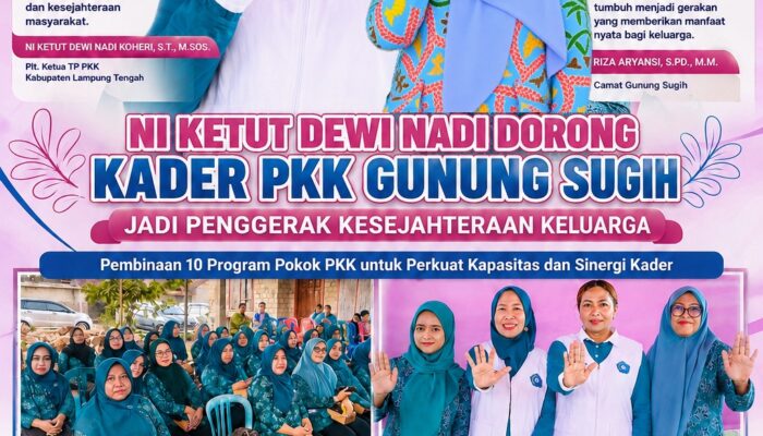 Ni Ketut Dewi Nadi Dorong Kader PKK Gunung Sugih Jadi Penggerak Kesejahteraan Keluarga dan Masyarakat
