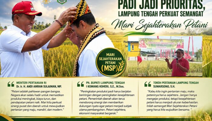 Padi Jadi Prioritas, Lampung Tengah Perkuat Semangat Mari Sejahterakan Petani