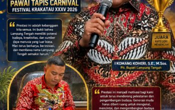 Lampung Tengah Juara Kategori Menengah Pawai Tapis Carnival Festival Krakatau 2026, Plt. Bupati Lamteng dan Nur Rohman Apresiasi Semangat Budaya dan Kreativitas