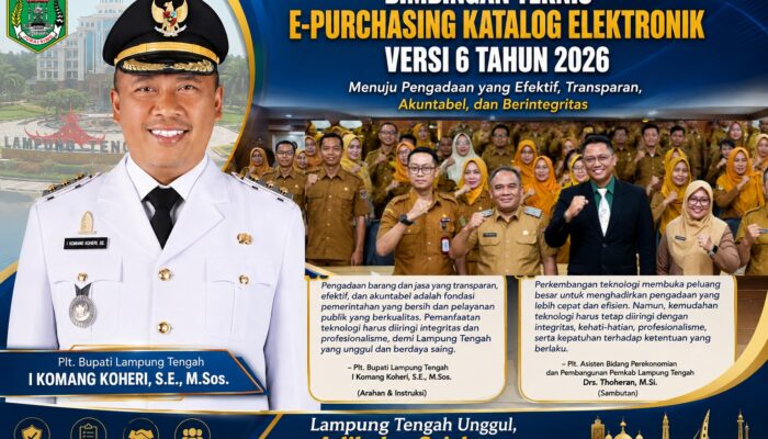 Pemkab Lamteng Perkuat Tata Kelola Pengadaan, Plt. Bupati Komang Koheri Dorong Proses Transparan dan Profesional