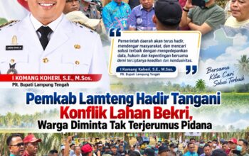 Pemkab Lamteng Hadir Tangani Konflik Lahan Bekri, Warga Diminta Tak Terjerumus Pidana