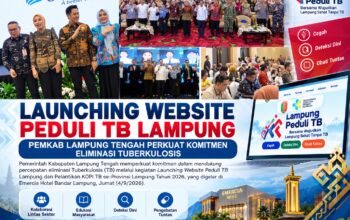 Launching Website Peduli TB Lampung, Pemkab Lampung Tengah Perkuat Komitmen Eliminasi Tuberkulosis