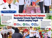 Peduli Warga dan Dorong Inovasi Lingkungan, Kecamatan Trimurjo Dapat Perhatian Pemkab Lamteng