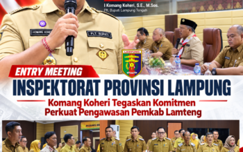 Entry Meeting Inspektorat Provinsi Lampung, Plt. Bupati Lamteng Komitmen Perkuat Pengawasan Pemkab