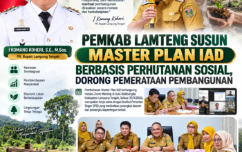 Pemkab Lamteng Susun Master Plan IAD Berbasis Perhutanan Sosial, Dorong Pemerataan Pembangunan