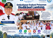 Ombudsman Evaluasi Pelayanan Disdikbud Lampung Tengah, Nur Rohman Dorong Perbaikan Tata Kelola
