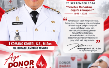 Hari Palang Merah Indonesia Ke-81, Plt. Bupati Lamteng Mengajak Masyarakat Perkuat Semangat Kemanusiaan
