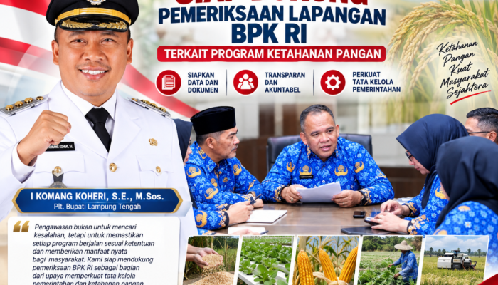 Pemkab Lampung Tengah Siap Dukung Pemeriksaan Lapangan BPK RI Terkait Ketahanan Pangan