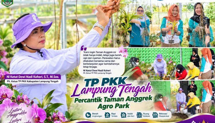 TP PKK Lampung Tengah Percantik Taman Anggrek Agro Park