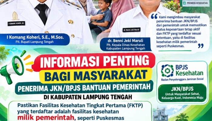 Dinkes Lamteng Ingatkan Penerima JKN/BPJS Bantuan Pastikan FKTP Terdaftar di Fasilitas Pemerintah