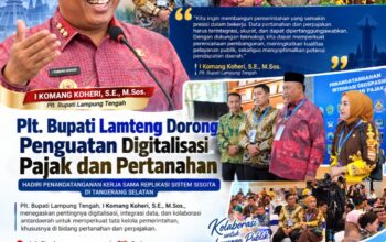 Plt. Bupati Lamteng Dorong Penguatan Digitalisasi Pajak Dan Pertanahan