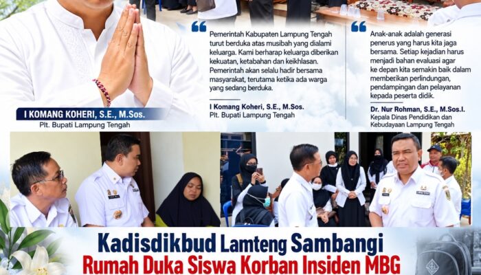 Kadisdikbud Lampung Tengah Sambangi Rumah Duka Siswa Korban Insiden MBG, Pemkab Hadir Beri Penguatan