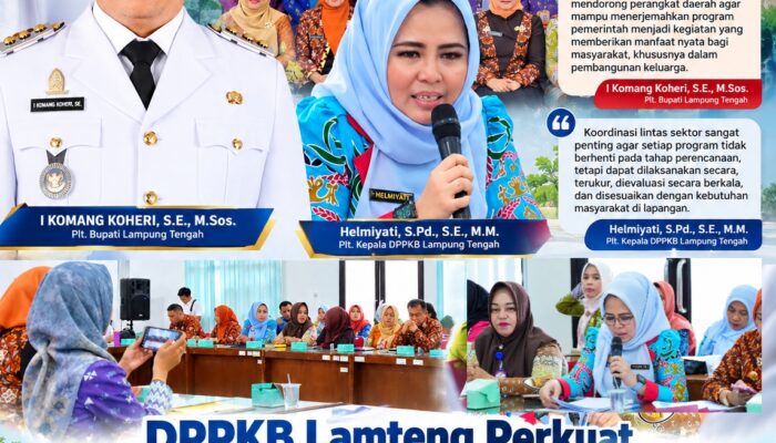 DPPKB Lampung Tengah Perkuat Pengendalian Program Bangga Kencana Bersama BKKBN Lampung