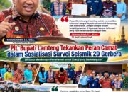 Plt. Bupati Lampung Tengah Tekankan Peran Camat dalam Sosialisasi Survei Seismik 2D Gerbera