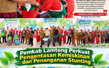 SEKINKER GELOWING Hadir di Anak Tuha, Pemkab Lamteng Perkuat Pengentasan Kemiskinan dan Stunting