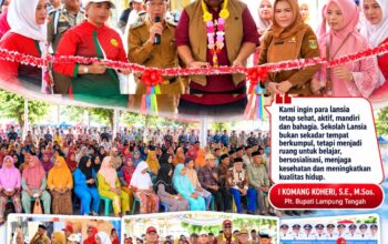Launching Sekolah Lansia di 12 Kampung Anak Tuha, Plt. Bupati Lamteng: Lansia Harus Tetap Sehat, Aktif dan Bahagia