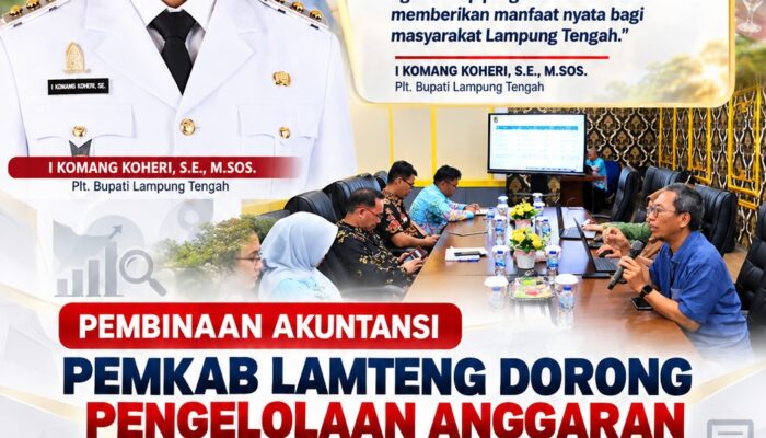 Pembinaan Akuntansi Pemkab Lamteng Dorong Pengelolaan Anggaran yang Efektif