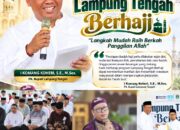 Lampung Tengah Berhaji, Komang Koheri Ajak Masyarakat Mantapkan Persiapan Menuju Baitullah