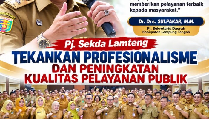 Pj. Sekda Lamteng Sulpakar Tekankan Profesionalisme dan Peningkatan Kualitas Pelayanan Publik