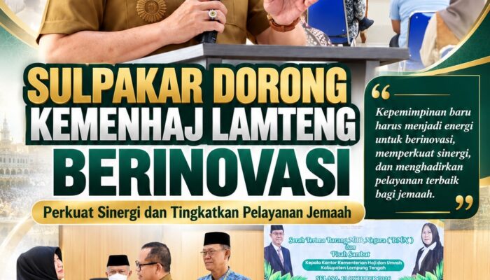 Sulpakar Dorong Kemenhaj Lamteng Berinovasi, Perkuat Sinergi dan Tingkatkan Pelayanan Jemaah