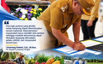 Plt. Bupati Lamteng Siap Dorong Hilirisasi Ekonomi Desa, Tindaklanjuti Arahan Gubernur Lampung