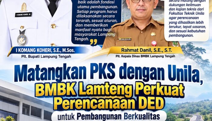 Matangkan PKS dengan Unila, Dinas BMBK Lamteng Perkuat Perencanaan DED untuk Pembangunan Berkualitas