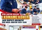 DPRD Lamteng Usulkan I Komang Koheri Jadi Bupati Definitif Sisa Masa Jabatan 2025–2030