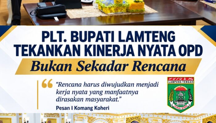 Plt. Bupati Lampung Tengah Tekankan OPD Harus Tunjukkan Kinerja Nyata, Bukan Sekadar Rencana
