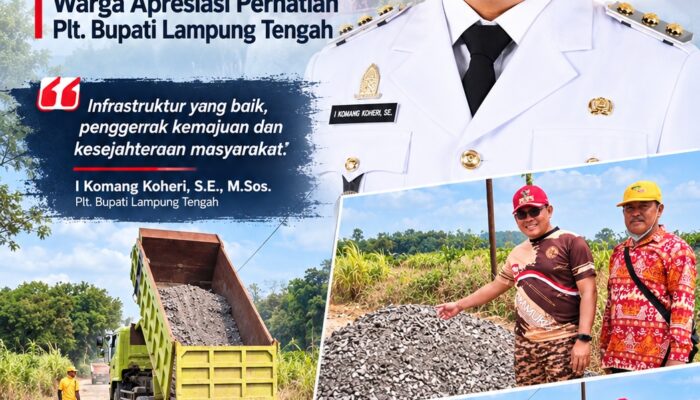 Progres Perataan Jalan Rumbia–Putra Rumbia, Warga Apresiasi Perhatian Plt. Bupati Lamteng Komang Koheri