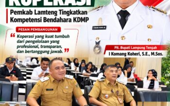 Perkuat Tata Kelola Koperasi, Pemkab Lamteng Tingkatkan Kompetensi Bendahara KDMP