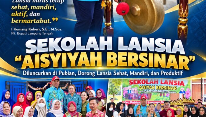 Sekolah Lansia “Aisyiyah Bersinar” Diluncurkan di Pubian, Plt. Bupati Komang Koheri Dorong Lansia Sehat, Mandiri, dan Produktif