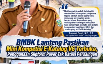 Dinas BMBK Lampung Tengah Pastikan Mini Kompetisi E-Katalog V6 Terbuka, Penggunaan Slipform Paver Tak Batasi Persaingan